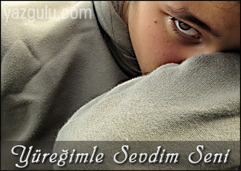 Y�re�imle Sevdim Seni 